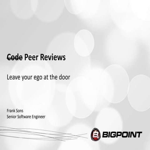 Code reviews - Leave your ego at the door