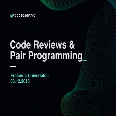 Code reviews and pair programming | PPT