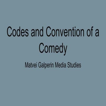 Codes and Convention of a Comedy.pptx why