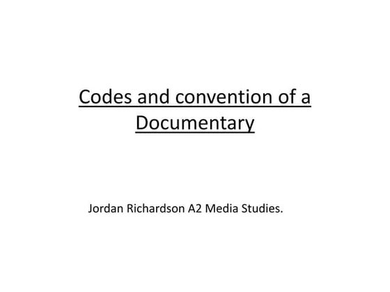Codes And Conventions Of Documentary | PPT