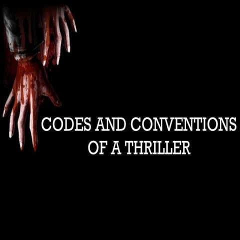 Codes and conventions of a thriller