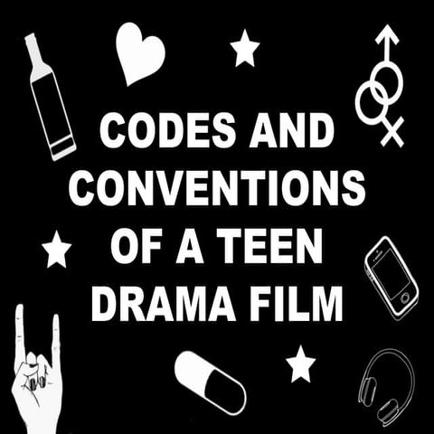 Codes and conventions of a teen drama film