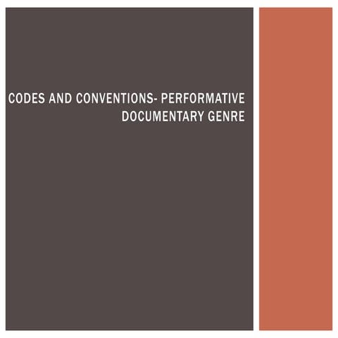 Codes and conventions- performative documentary genre | PPTX