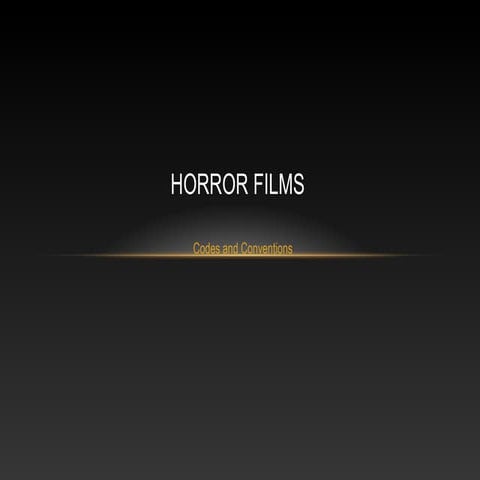 Codes and conventions in horror films