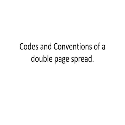 Codes and conventions of a double page spread.