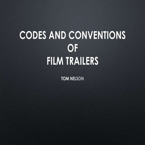 Codes and conventions of film trailers | ODP