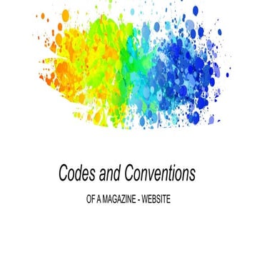 Codes and Conventions of a Magazine- Website - Copy.pptx