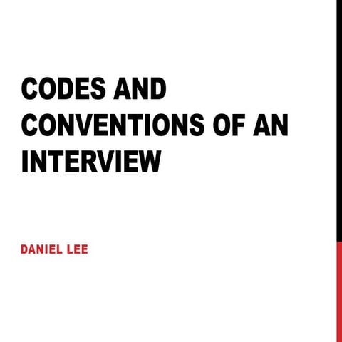 The Codes and Conventions of Interviews | PPTX