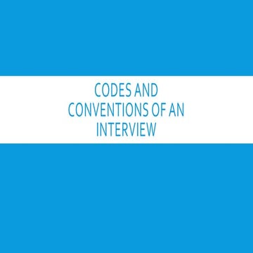 Codes and conventions of an interview