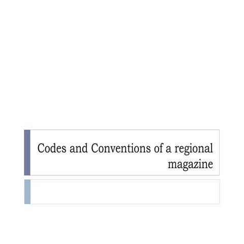 Codes and conventions of a regional magazine