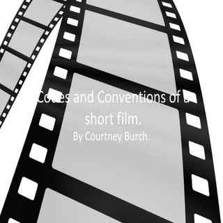 Codes and conventions of a short film