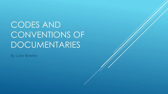 Core conventions of a documentary | PPT
