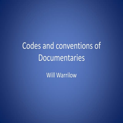 Codes and conventions of documentaries