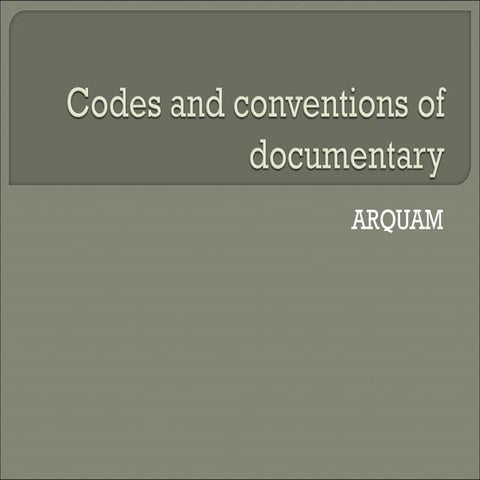 Codes and conventions of documentary   arquam
