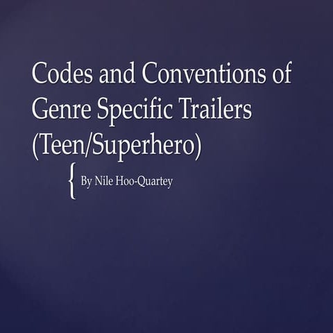 Codes and conventions of genre specific trailers