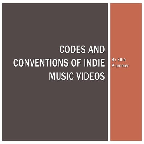 Codes and conventions of Indie music videos