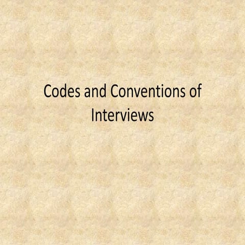 Codes and conventions of an interview | PPTX