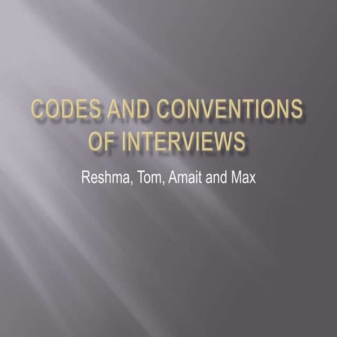 Codes and conventions of interviews