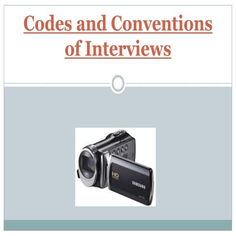 Codes and conventions of interviews
