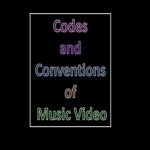 Codes & conventions of a music video | PPTX