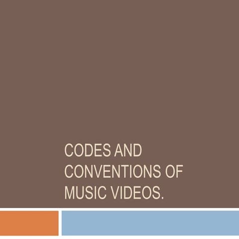 Codes and conventions of music videos