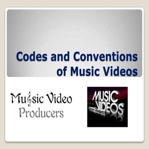 Codes and conventions of music videos