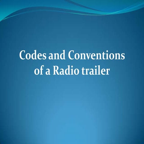 Codes and conventions of radio trailer