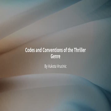 Codes and Conventions of the Thriller Genre.pptx