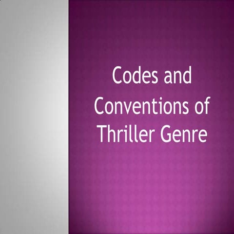 Codes and conventions of thriller