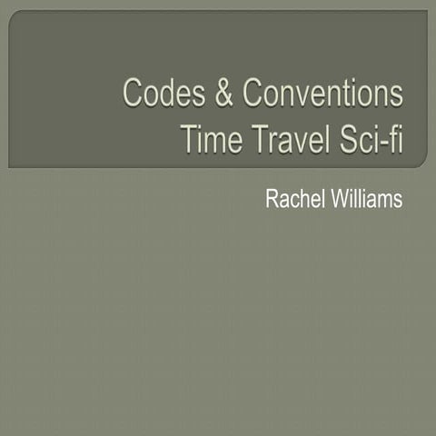 Codes & Conventions of Time Travel Sci-fi