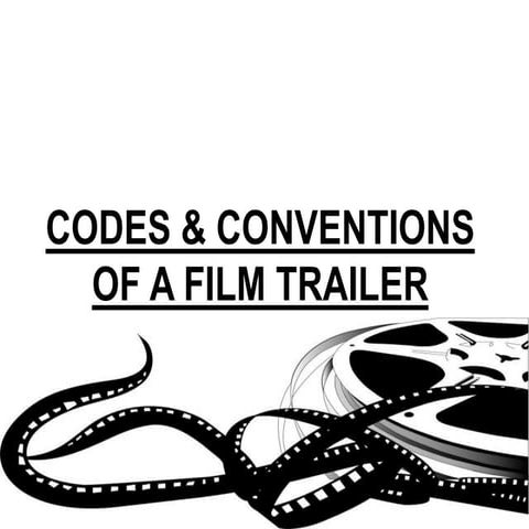 Codes & conventions of a film trailer
