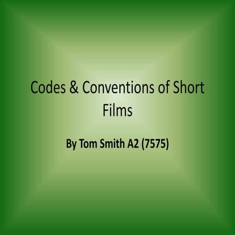 Codes & conventions of short films