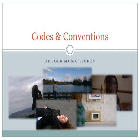 Codes & Conventions of Folk Music Videos