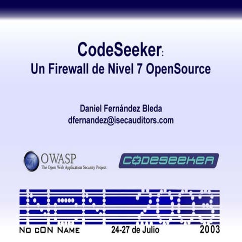 CodeSeeker: Un firewall de Nivel 7 OpenSource. No Con Name 2003