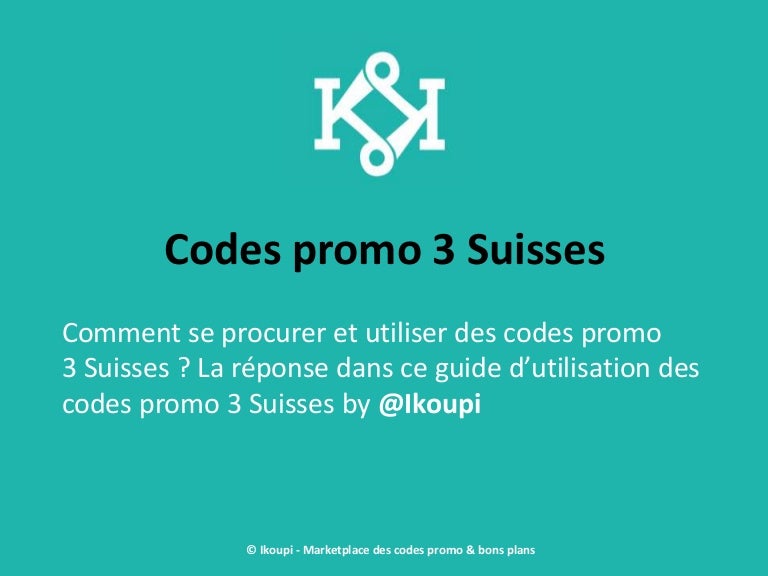 Codes promo 3 suisses mode d'emploi by ikoupi
