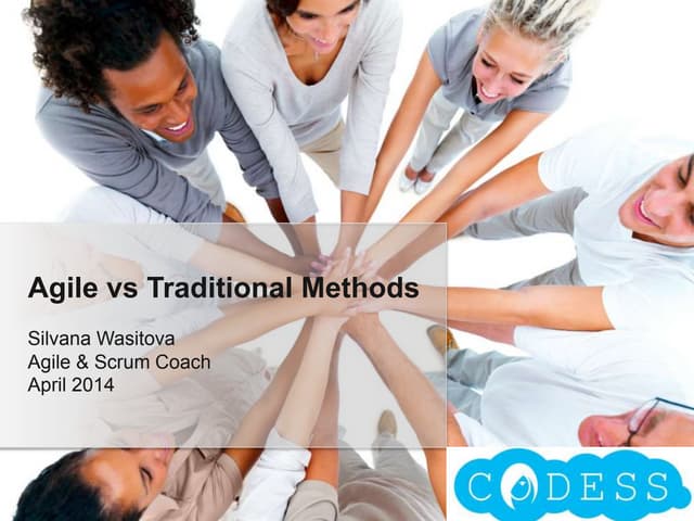 Codess Prague - Agile vs Traditional Methods - Apr 2014