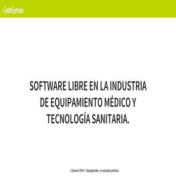 Software libre en la industria de equipamiento médico y tecnología sanitaria ...