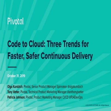Code to Cloud: Three Trends for Faster, Safer Continuous Delivery
