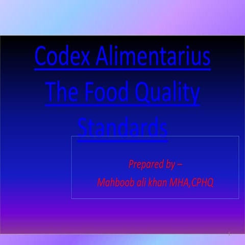 Codex alimentarius - food standard by mahboob khan