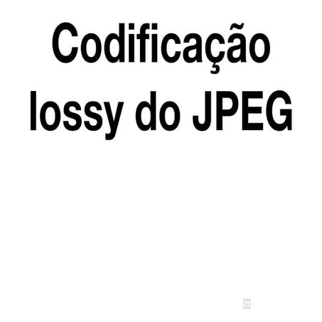 Codificação lossy do JPEG