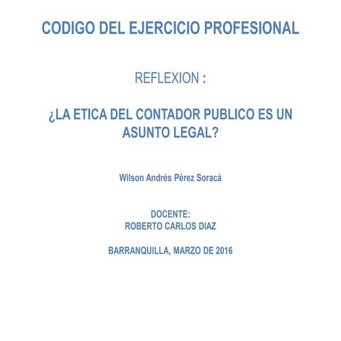 ¿la eticca del contador publico es un asunto legal ?
