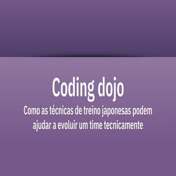 Palestra sobre Coding Dojo