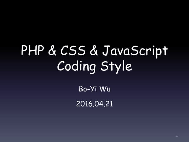 PHP & JavaScript & CSS Coding style