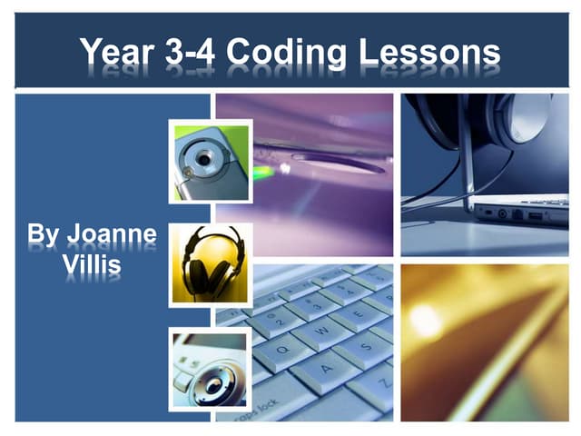 Coding: Year 3-4 Teaching Ideas by Joanne Villis