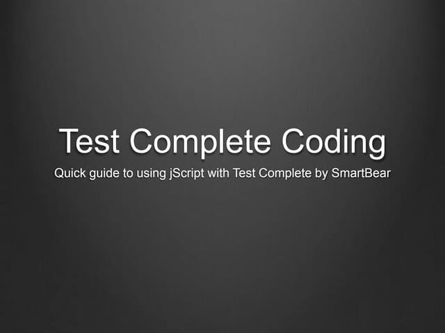 Coding using jscript test complete