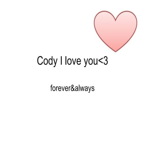Cody I Love You | PPT