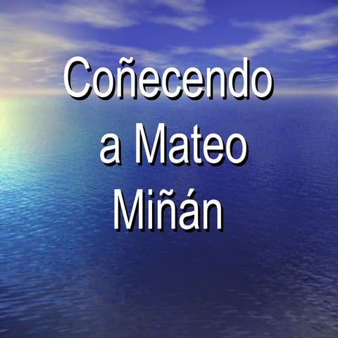 Coñecendo a mateo