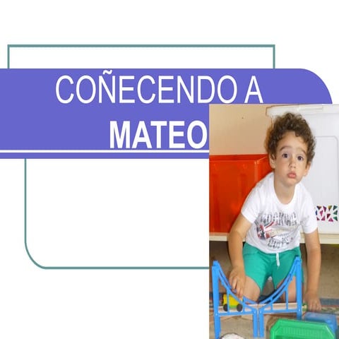 Coñecendo a mateo