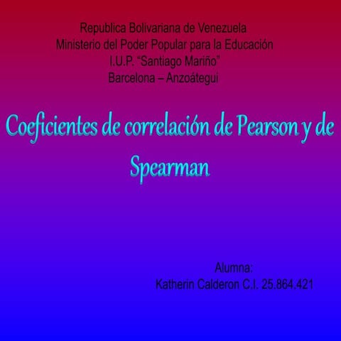 Coeficiente de correlacion de Pearson y Spearman