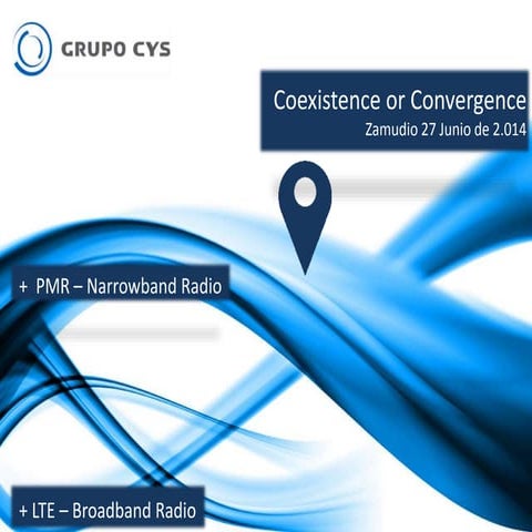 Coexistence or Convivence PMR-LTE Technology